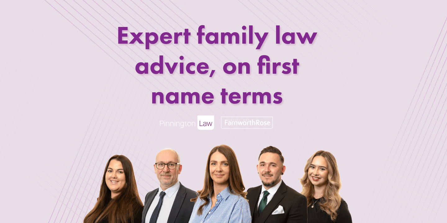 the pinnington law and farnworth rose family law team led be clare pinnington in a team photo with heading 'expert family law advice, on first name terms'